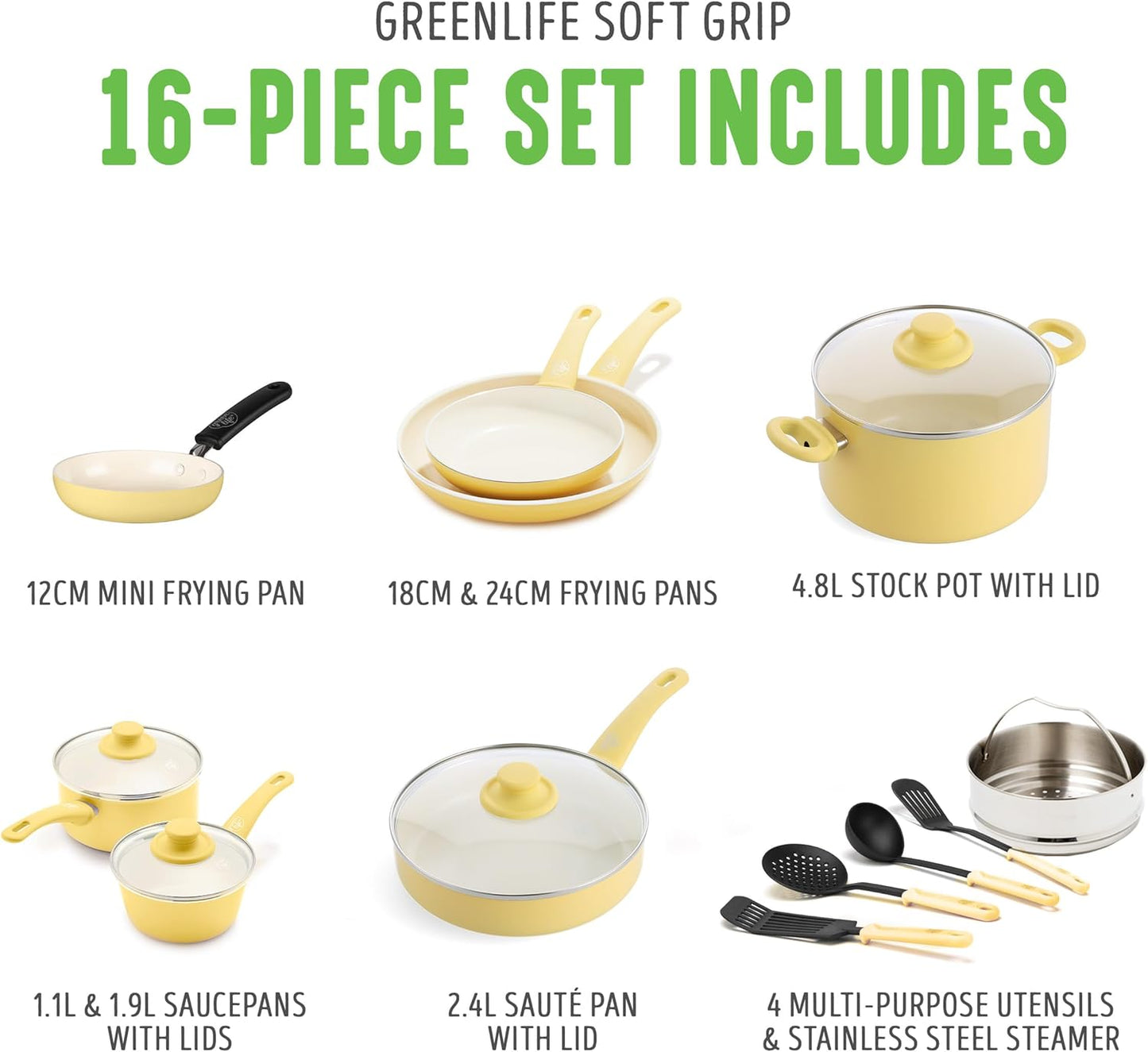 GreenLife Soft Grip Gezonde Keramische Antiaanbaklaag 16-delige Pannenset Over dit item DE POT EN PAN SET INCLUSIEF: 12 cm minikoekenpan, 18 cm en 24 cm koekenpan; 15 cm/1,1l en 18 cm/1,9l steelpan met deksel, 22 cm/4,8 kookpan met deksel, 24 cm/2,4l hapj