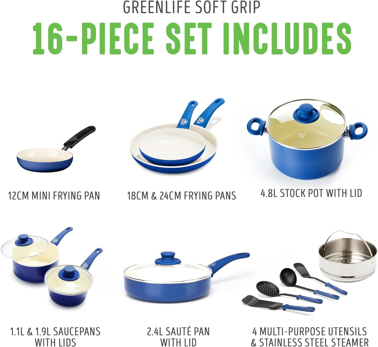 GreenLife Soft Grip Gezonde Keramische Antiaanbaklaag 16-delige Pannenset Over dit item DE POT EN PAN SET INCLUSIEF: 12 cm minikoekenpan, 18 cm en 24 cm koekenpan; 15 cm/1,1l en 18 cm/1,9l steelpan met deksel, 22 cm/4,8 kookpan met deksel, 24 cm/2,4l hapj